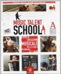 Music talent school. Corso di musica. Vol. A-B. Per la Scuola media. Con espansione online