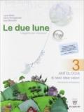 Le due lune. Con e-book. Con espansione online. Per la Scuola media: 3