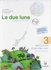 Le due lune. Con e-book. Con espansione online. Per la Scuola media: 3