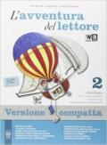 L'avventura del lettore. Antologia-Letteratura-Quaderno competenze. Per la Scuola media. Con espansione online