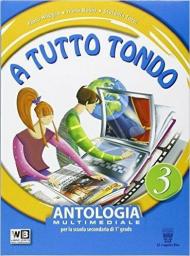 A tutto tondo. Per la Scuola media. Con e-book. Con espansione online vol.3