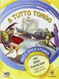 A tutto tondo. Mito epica storia. Per la Scuola media. Con e-book. Con espansione online