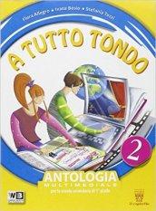 A tutto tondo. Con e-book. Con espansione online. Vol. 2