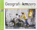 Geografia a km 0. Ediz. leggera. Con DVD. Con e-book. Con espansione online. Vol. 3