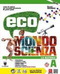 Eco mondo scienza. Con Compiti di realtà. Con e-book. Con espansione online. Vol. A-B-C-D