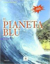 Pianeta blu. Geografia generale. Per i Licei