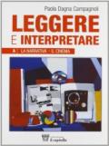 Leggere e interpretare. Antologia italiana. Vol. unico. Con espansione online. Per il biennio delle Scuole superiori