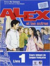 Alex et les autres. Livre de l'élève-Cahier d'exercices. Per le Scuole superiori. Con CD Audio