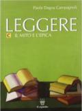 Leggere. Antologia italiana. Con espansione online. Per il biennio delle Scuole superiori