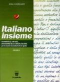 Italiano insieme. Grammatica e linguistica. Per il biennio delle Scuole superiori: 1