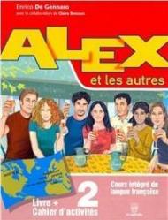 Alex et les autres. Livre de l'élève. Con materiali per il docente. Per le Scuole superiori. Con CD Audio