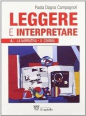 Leggere e interpretare. Vol. A-B-C. Antologia italiana per il biennio delle Scuole superiori