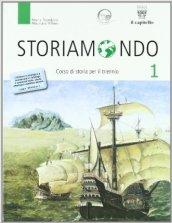 Storiamondo. Con Antologia per temi-Leggiamo la Costituzione. Per il triennio dei Licei e degli Ist. magistrali: 1