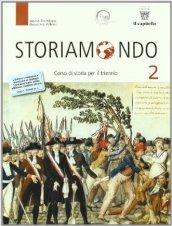 Storiamondo. Con Antologia per temi. Per il triennio dei Licei e degli Ist. magistrali: 2