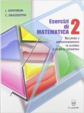 Esercizi di matematica. Recupero e approfondimento di algebra. Per le Scuole superiori: 2