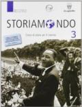 Storiamondo. Per il triennio degli Ist. tecnici