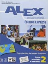 Alex et les autres. Volume unico. Materiali per il docente. Édition express. Con CD Audio. Vol. 2