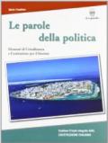 Le strade della storia. Con laboratorio-Le parole della politica. Per le Scuole superiori. Con espansione online: 1