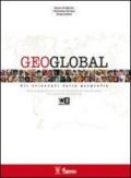 Geoglobal. Con atlante. Per le Scuole superiori. Con espansione online