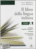 Il libro della lingua italiana. Vol. A-B. Prove INVALSI. Con espansione online. Per le Scuole superiori