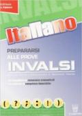 Prepararsi alle prove INVALSI. Per consolidare le competenze grammaticali e sintattiche. Per le Scuole superiori