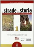 Le strade della storia. Per le Scuole superiori. Con espansione online: 1