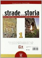 Le strade della storia. Per le Scuole superiori. Con espansione online: 1