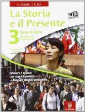 La storia e il presente. Con espansione online. Per le Scuole superiori: 3