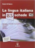 La lingua italiana in 85 schede. Con e-book. Con espansione online. Per le Scuole superiori