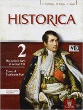 Historica. Per le Scuole superiori. Con e-book. Con espansione online