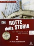 Le rotte della storia. Con e-book. Con espansione online. Per le Scuole superiori: 2