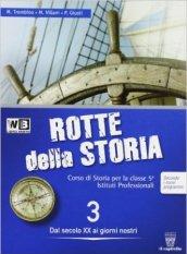 Le rotte della storia. Per le Scuole superiori. Con e-book. Con espansione online