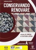 Conservando renovare. Laboratorio. Con Teoria. Per il biennio del Liceo scientifico. Con ebook. Con espansione online vol.1