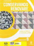 Conservando renovare. Laboratorio. Per il biennio del Liceo scientifico. Con ebook. Con espansione online