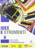 Idee e strumenti. Antologia per il biennio delle Scuole superiori. Con e-book. Con espansione online vol.B