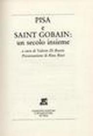Pisa e la Saint Gobain: un secolo insieme