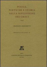 Poesia, poetiche e storia nella riflessione dei greci. Studi