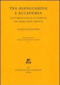 Tra avanguardia e accademia. La pubblicistica futurista nei primi anni Trenta