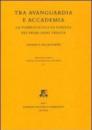 Tra avanguardia e accademia. La pubblicistica futurista nei primi anni Trenta