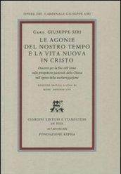 Le agonie del nostro tempo e la vita nuova in Cristo. Discorsi per la fine dell'anno sulle prospettive pastorali della Chiesa nell'epoca della secolarizzazione