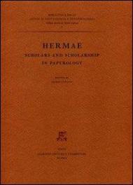 Hermae. Scholars and scholarship in papyrology