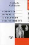 Heidegger, Jaspers e il tramonto dell'Occidente