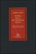 Storia della letteratura greca vol. 1-3: Dagli inizi a Erodoto-Dai sofisti all'età di Alessandro-L'ellenismo