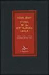 Storia della letteratura greca vol. 1-3: Dagli inizi a Erodoto-Dai sofisti all'età di Alessandro-L'ellenismo