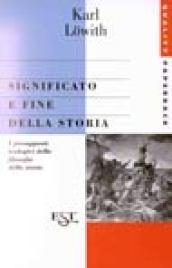 Significato e fine della storia