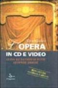 L'opera in CD e video