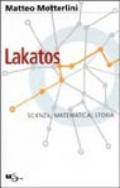 Lakatos. Scienza, matematica, storia