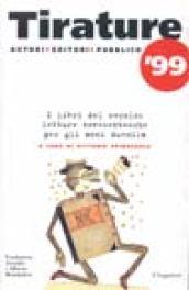 Tirature '99. I libri del secolo. Letture novecentesche per gli anni Duemila