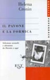 Il pavone e la formica. Selezione sessuale e altruismo da Darwin a oggi