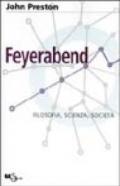 Feyerabend. Filosofia, scienza e società